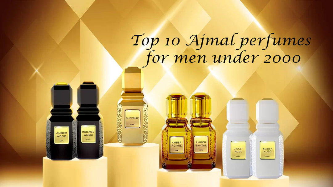 Top 10 Ajmal perfumes for men under 2000 in 2023
