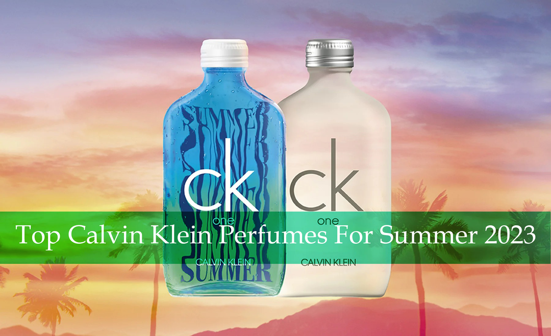 Top Calvin Klein Perfumes For Summer 2023